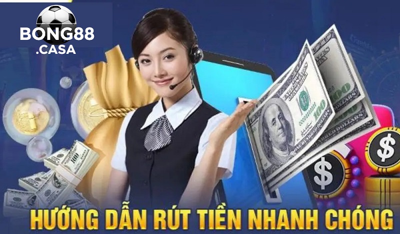 Hướng Dẫn Rút Tiền Tại BONG88 Nhanh Chóng và Dễ Dàng